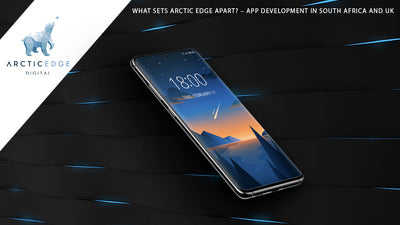 What Sets Artic Edge Apart? | App Development In South Africa And UK